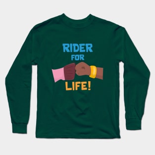 Rider for Life Long Sleeve T-Shirt